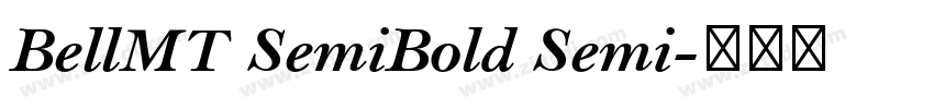 BellMT SemiBold Semi字体转换 BellMT SemiBold Semi字体转换